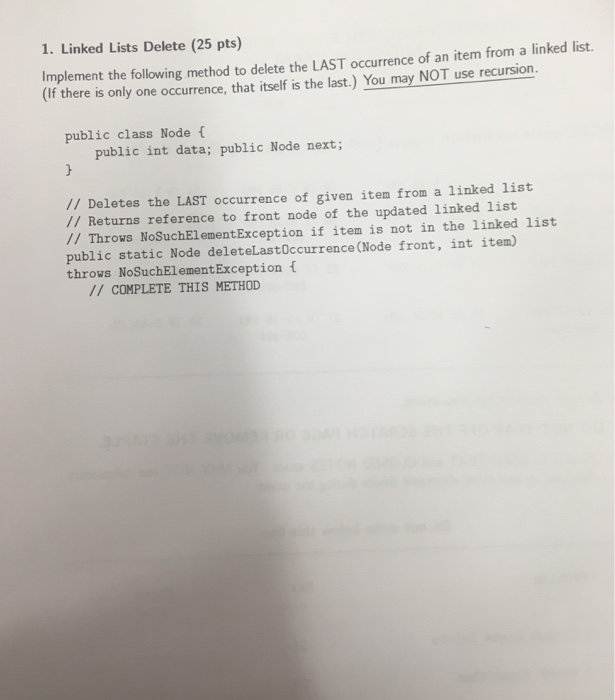  java 1. Linked Lists Delete (25 pts) Implement the following method