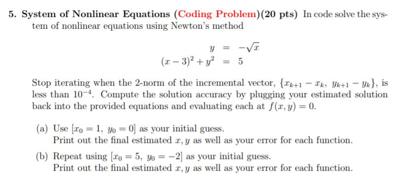 Using python solve this problem: 5. System of Nonlinear Equations (Coding Problem)
