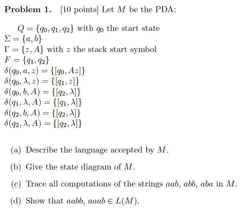 Problem 1. [10 points Let M be the PDA: Q 140,