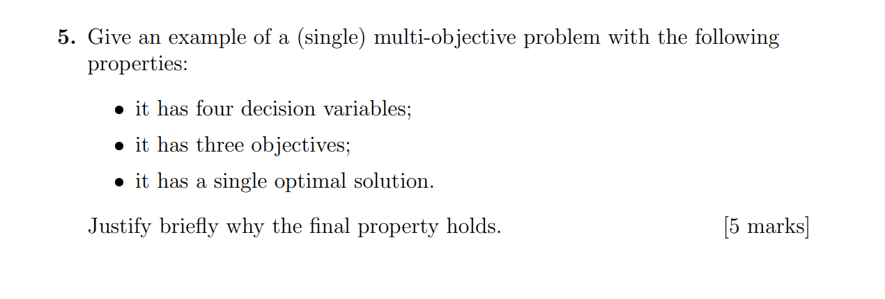  5. Give an example of a (single) multi-objective problem with the