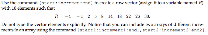  use matlab please Use the command [start:incremen:end] to create a row