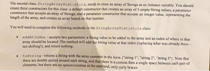  Use Java Please The second class, StringArraystatistics, needs to store an