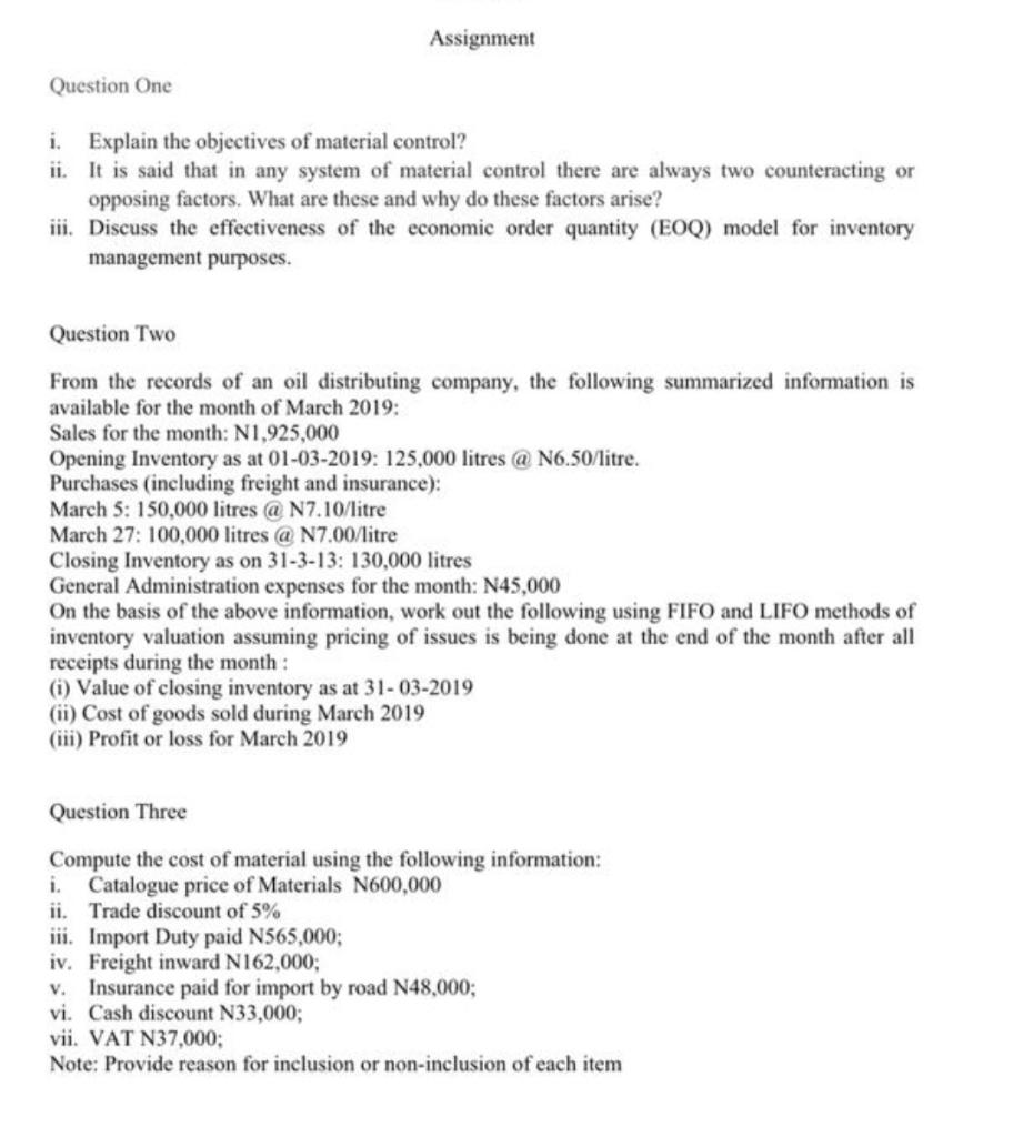 Assignment Question One i. Explain the objectives of material control? ii.