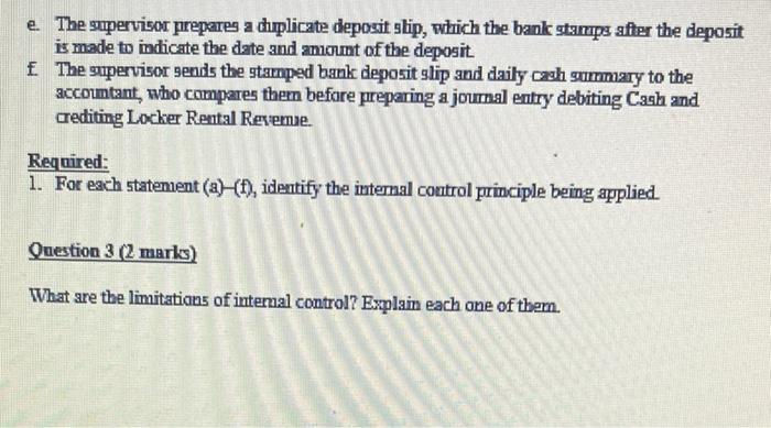  e. The supervisor prepares a duplicate deposit slip, which the bank