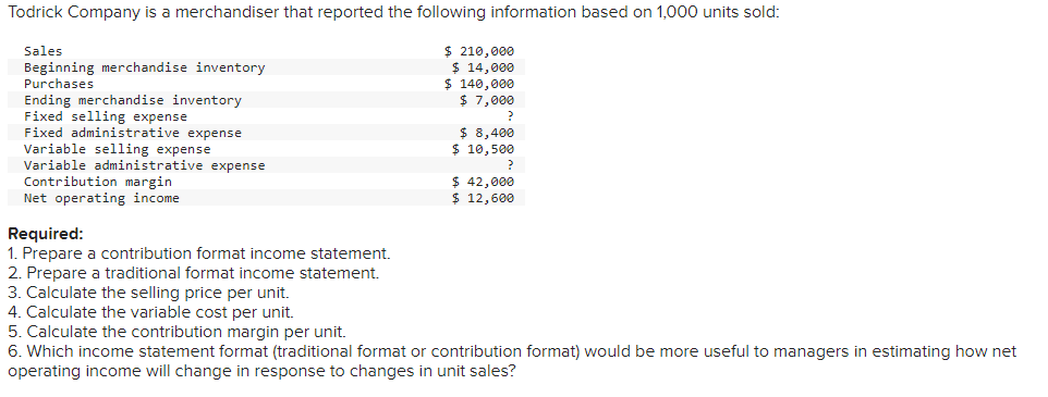 Required: 1. Prepare a contribution format income statement. 2. Prepare a
