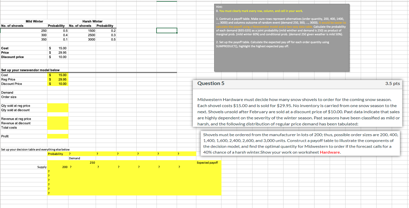 0. You must clearly mark every row, column, and cell in