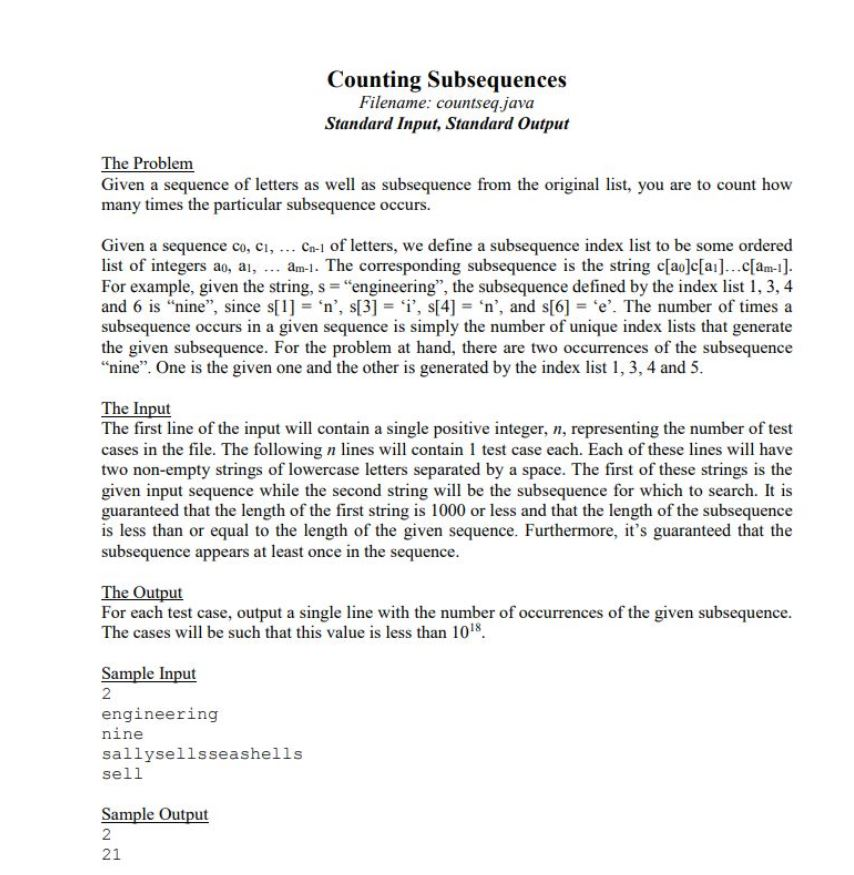 has to be in Java Counting Subsequences Filename: countseq java Standard