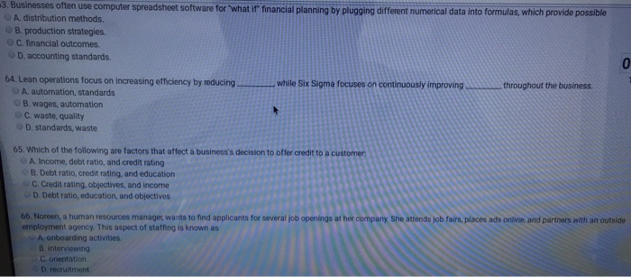  Businesses often use computer spreadsheet software for "what if" financial planning
