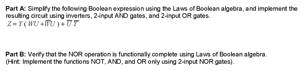  Part A: Simplify the following Boolean expression using the Laws of