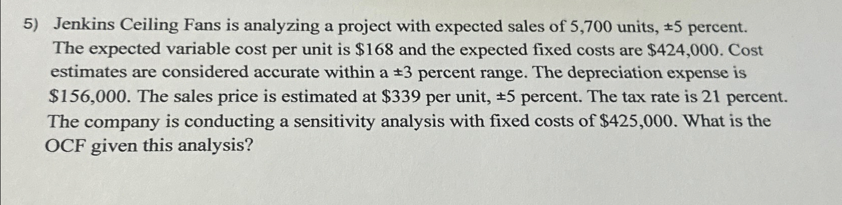  Jenkins Ceiling Fans is analyzing a project with expected sales of