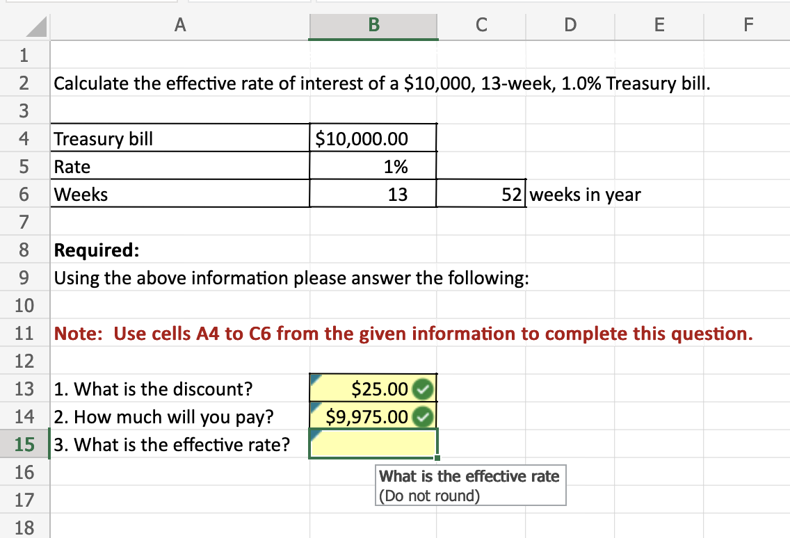 need help finding the effective rate. PLEASE USE EXCEL REFERENCE CELLS AS