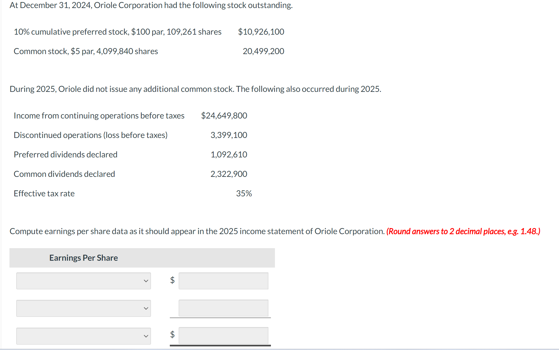  At December 31,2024, Oriole Corporation had the following stock outstanding. 10%