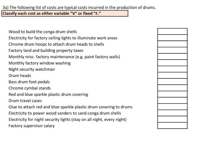  Classify each cost as either variable "V" or fixed "F." Wood
