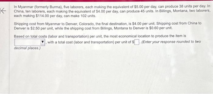  In Myanmar (formerly Burma), five laborers, each making the equivalent of