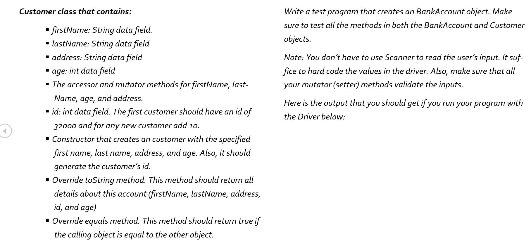  Make sure to test all the methods in both the BankAccount