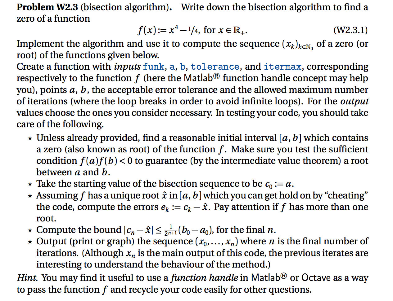 MatLab Help Problem W2.3 (bisection algorithm). Write down the bisection algorithm to
