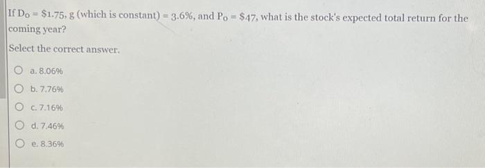  If Do = $1.75, g (which is constant) = 3.6%, and