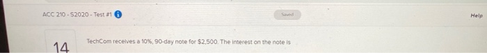  ACC 210 - 52020 - Test 21 Help TechCom receives a