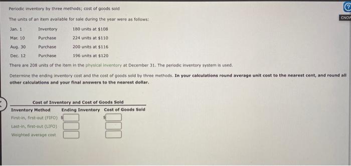  help wuth these two please Periodic inventory by three methods; cost