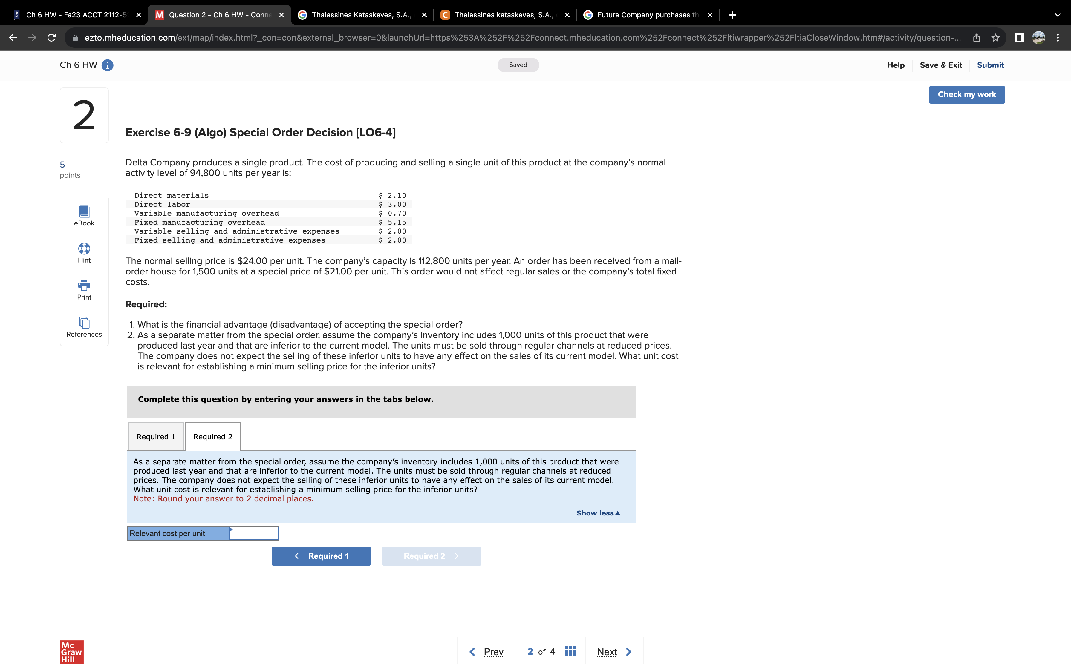 Please Help me with this question. Exercise 6-9 (Algo) Special Order Decision