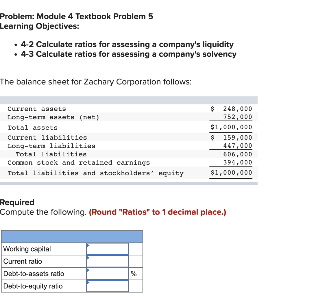  Problem: Module 4 Textbook Problem 5 Learning Objectives: - 4-2 Calculate