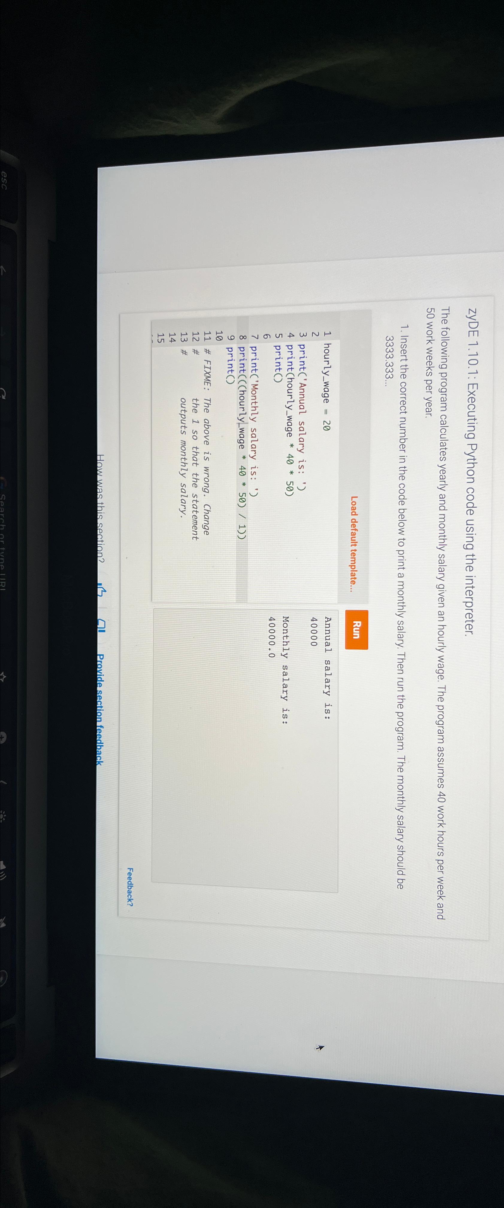  zyDE 1.10.1: Executing Python code using the interpreter. The following program