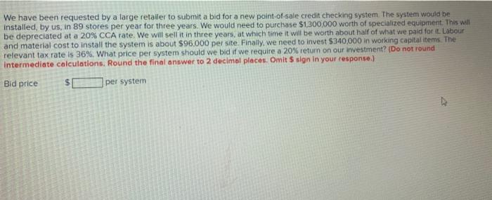  We have been requested by a large retailer to submit a