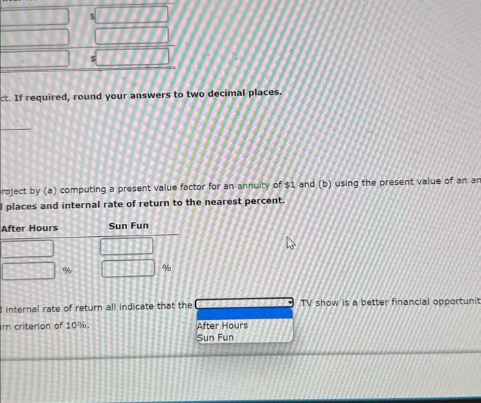 two TV show projects. The estimated net cash flows from each project