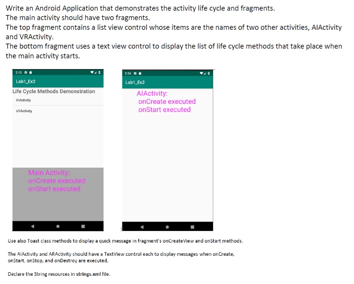 Write an Android Application that demonstrates the activity life cycle and