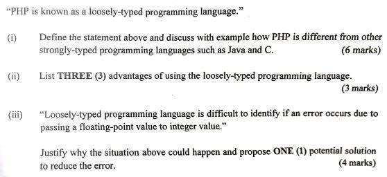  "PHP is known as a loosely-typed programming language." (i) Define the