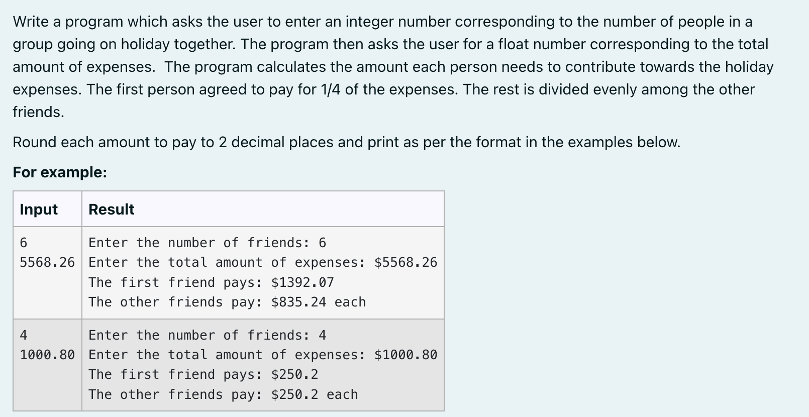  use python only Write a program which asks the user to