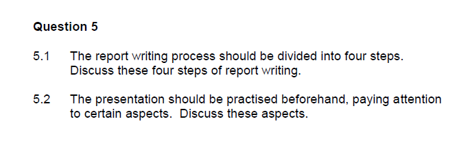 INTERNAL AUDITING Question 5 5.1 The report writing process should be divided