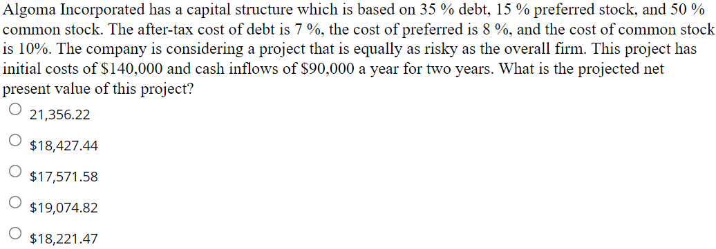  Algoma Incorporated has a capital structure which is based on 35%