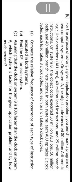  For the purpose of solving a given application problem, you benchmark