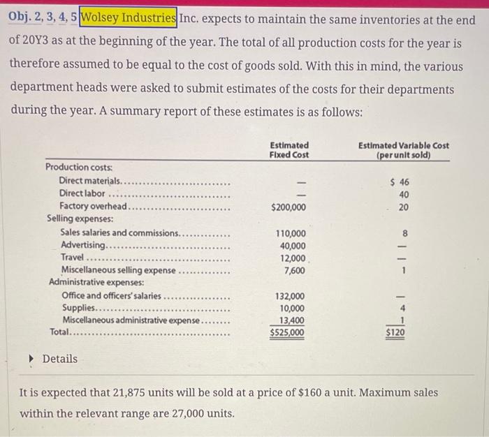  Obj. 2, 3, 4, 5 Inc. expects to maintain the same