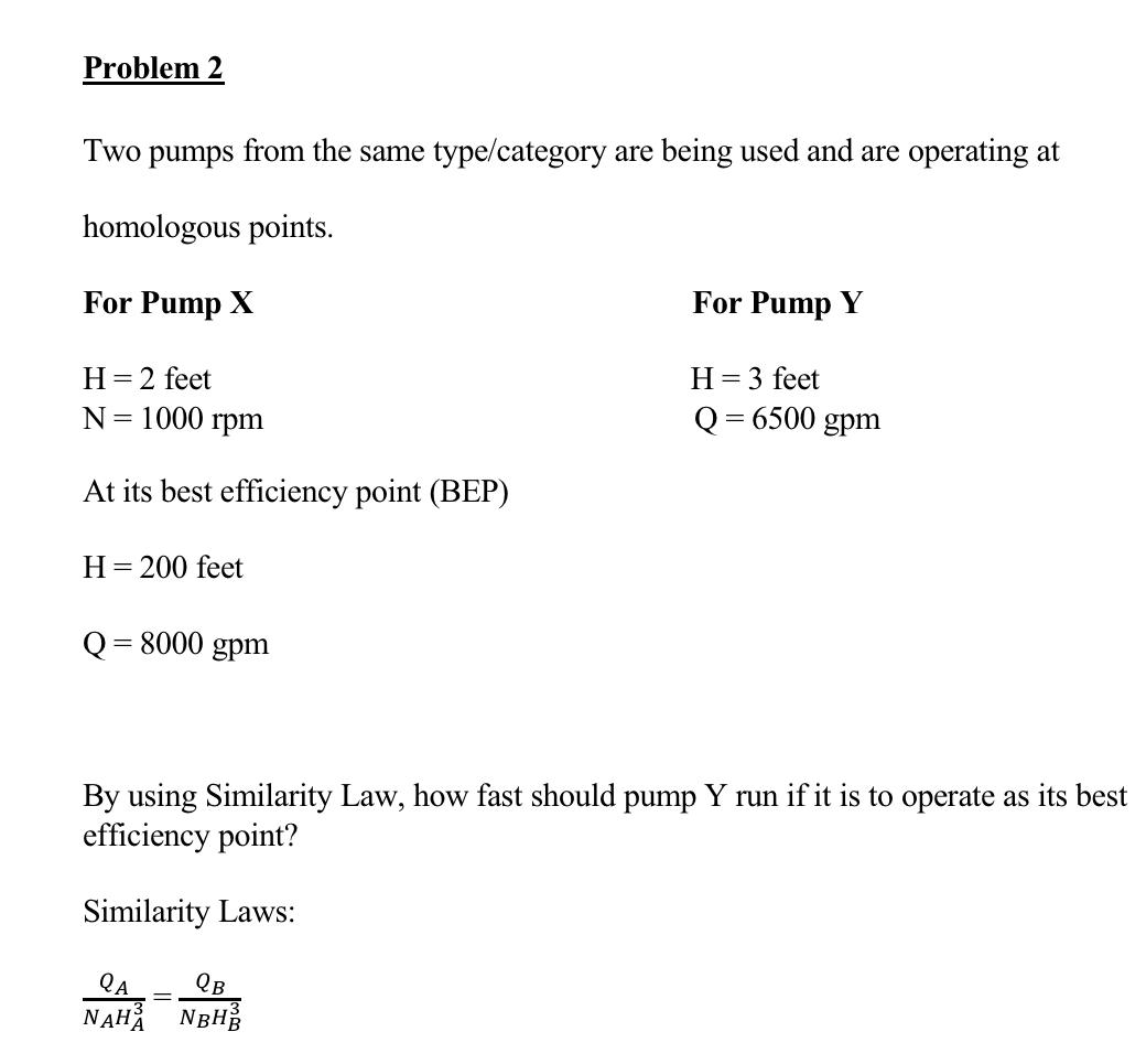 Two pumps from the same type/category are being used and are operating