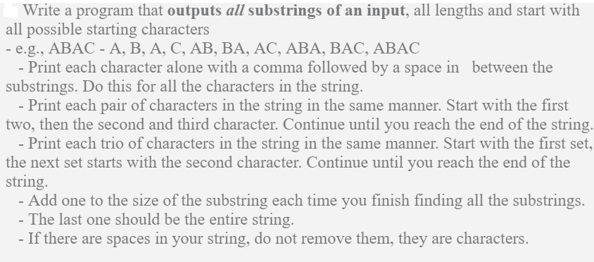 in PYthon Write a program that outputs all substrings of an