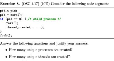  Exercise 8. (OSC 4.17) (10%) Consider the following code segment: pidt