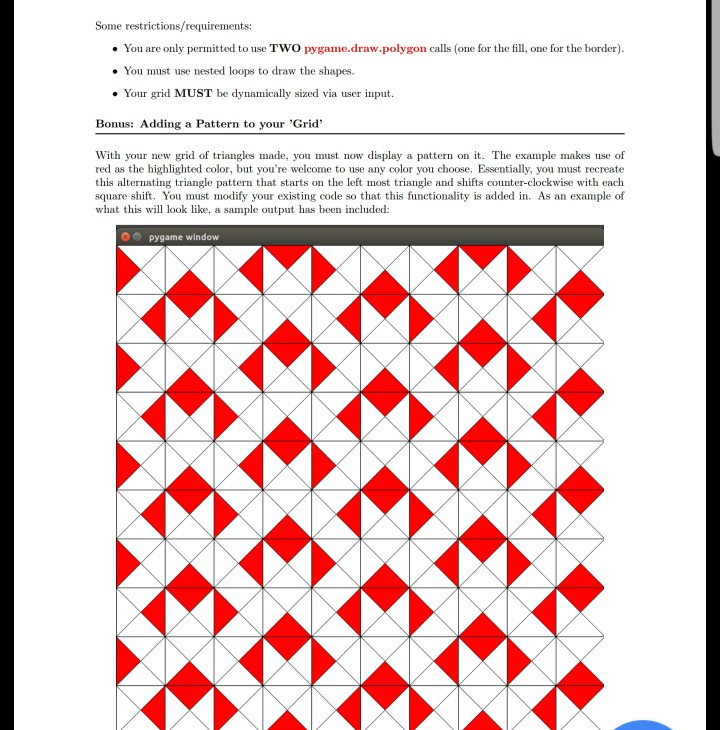 Grading Scheme: >> 60% Complete a Chessboard grid using pygarne.drue.rect >> 80%