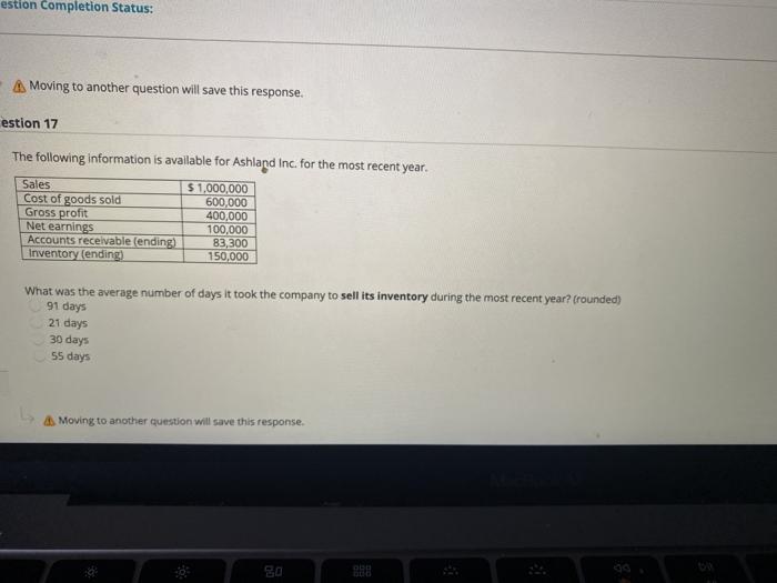 estion Completion Status: Moving to another question will save this response.