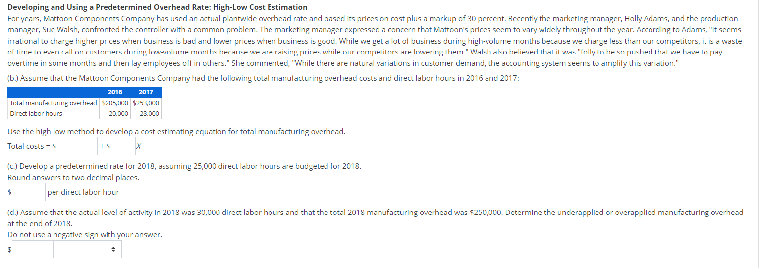 Developing and Using a Predetermined Overhead Rate: High-Low Cost Estimation For years,