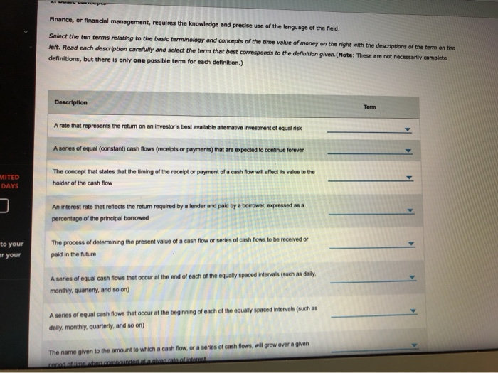  Finance, or financial management, requires the knowledge and precise use of