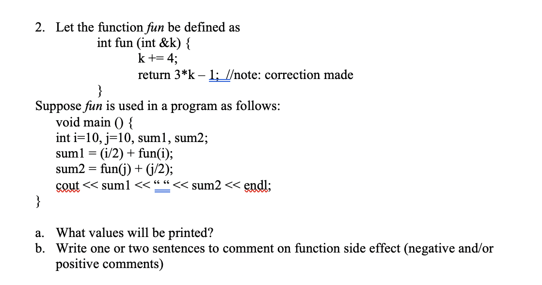  2. Let the function fun be defined as int fun (int