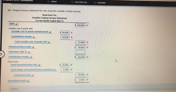 Analysis During the first month of operations ended July 31, Head Gear