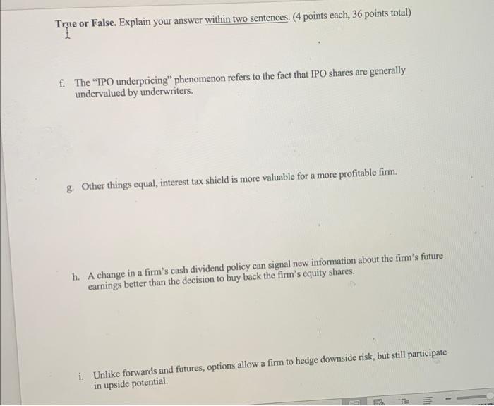  True or False. Explain your answer within two sentences. (4 points
