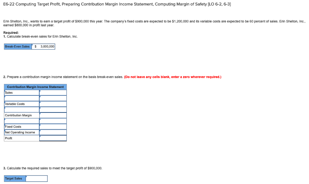 E6-22 Computing Target Profit, Preparing Contribution Margin Income Statement, Computing Margin
