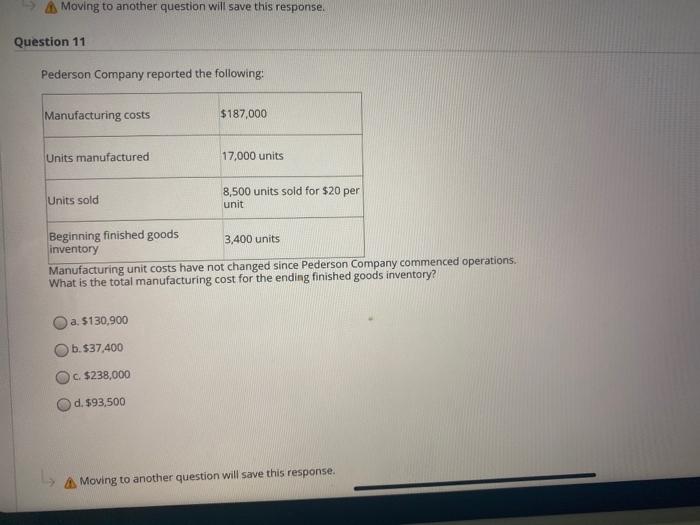  Moving to another question will save this response. Question 11 Pederson