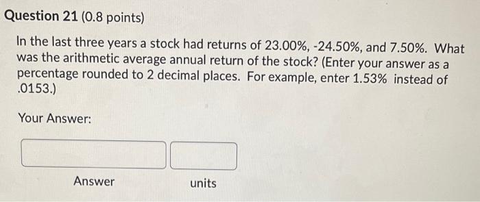 i need help with this please Question 21 (0.8 points) In the