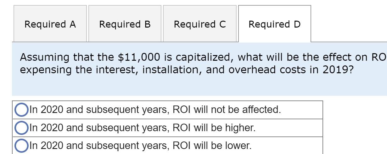 $11,000 of interest, installation, and overhead costs that should have been capitalized