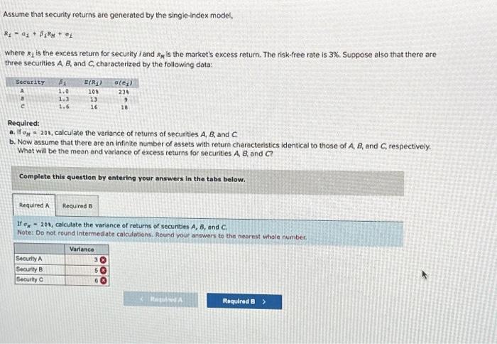  Assume that security returns are generated by the single-index model, R1=a1+1R2+1